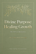 Divine Purpose Healing Growth Book - The Self-Love Restoration - ebooks d the digital product